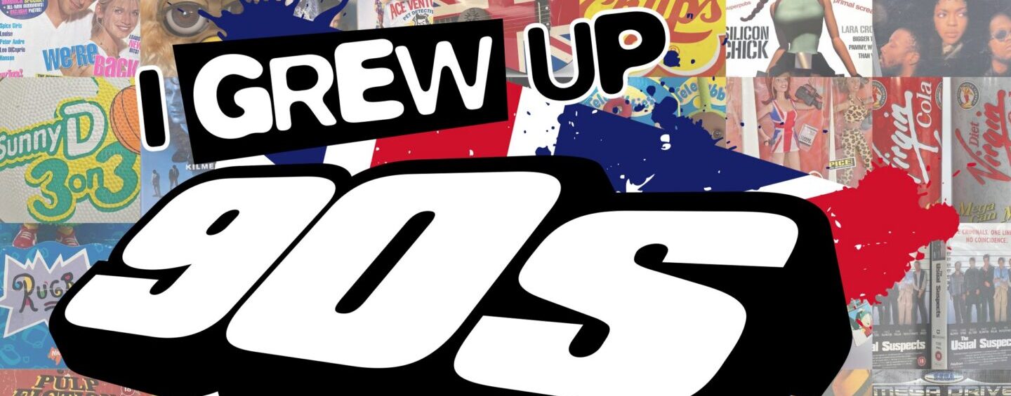 I Grew Up 90s